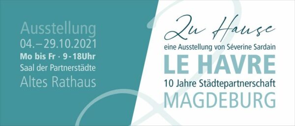 Fotoausstellung 10 Jahre Städtpartnerschaft Le Havre-Magdeburg